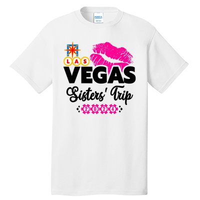 Las Vegas Sisters Trip 2024 Girl Trip Tall T-Shirt