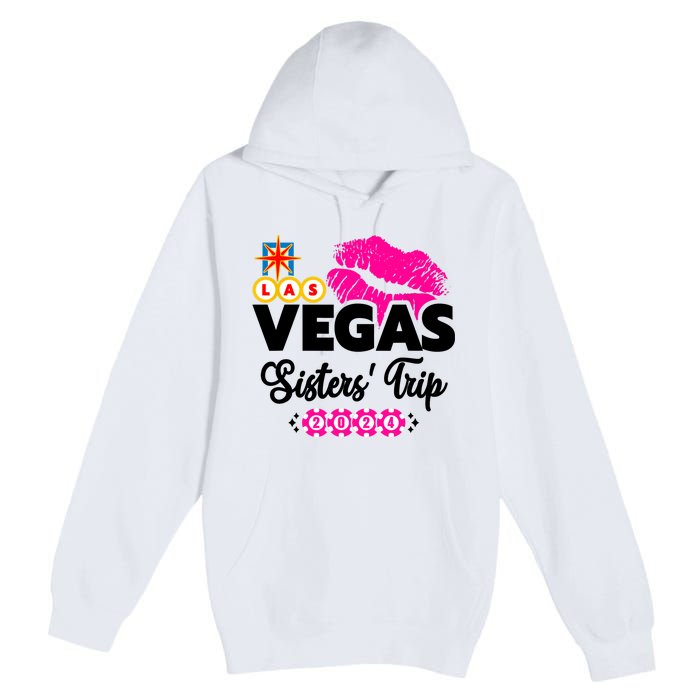 Las Vegas Sisters Trip 2024 Girl Trip Premium Pullover Hoodie