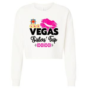 Las Vegas Sisters Trip 2024 Girl Trip Cropped Pullover Crew