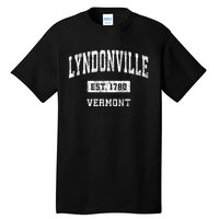 Lyndonville Vermont Vt Vintage Sports Established Tall T-Shirt