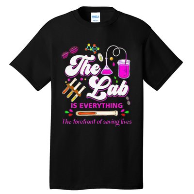 Lab Week 2024 The Lab Is Everything Medical Assistant Women Tall T-Shirt