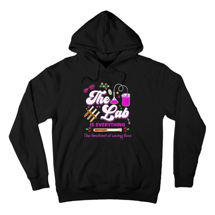 Lab Week 2024 The Lab Is Everything Medical Assistant Women Tall Hoodie