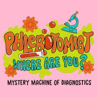 Lab Week 2025 Phlebotomist Where Are You Lab Scientist  Poster