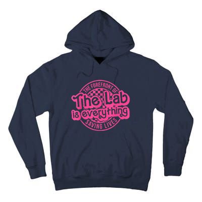 Lab Week 2024 The Lab Is Everything Lab Scientist Tall Hoodie