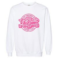 Lab Week 2024 The Lab Is Everything Lab Scientist Garment-Dyed Sweatshirt