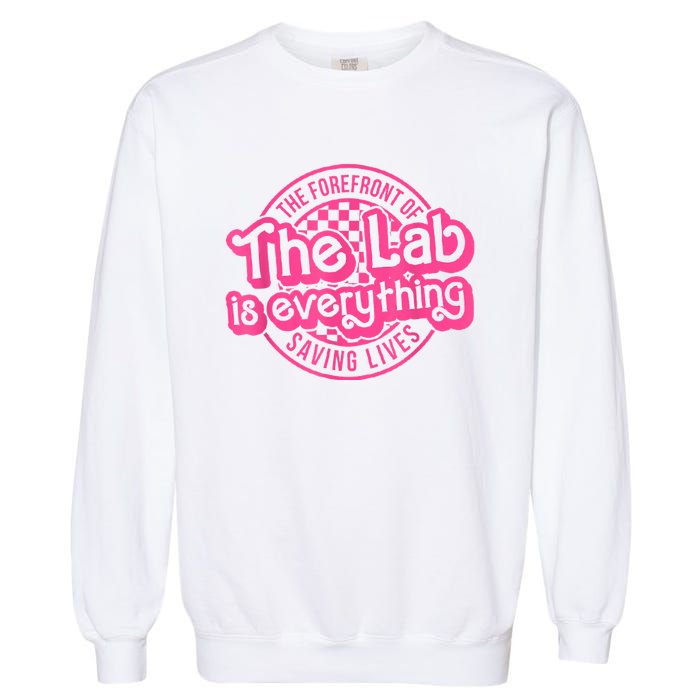 Lab Week 2024 The Lab Is Everything Lab Scientist Garment-Dyed Sweatshirt