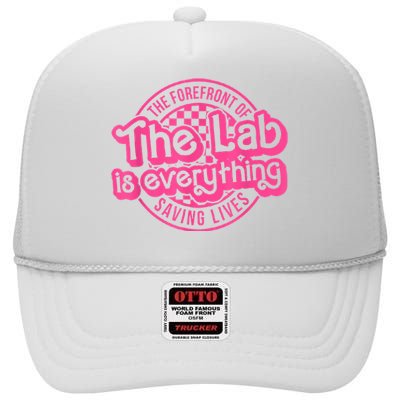 Lab Week 2024 The Lab Is Everything Lab Scientist High Crown Mesh Back Trucker Hat