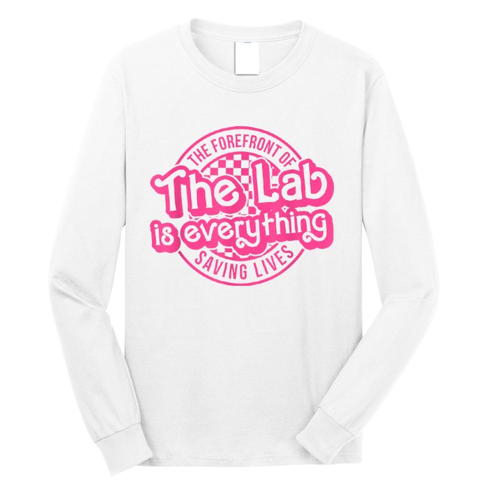 Lab Week 2024 The Lab Is Everything Lab Scientist Long Sleeve Shirt