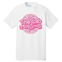 Lab Week 2024 The Lab Is Everything Lab Scientist Tall T-Shirt