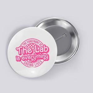 Lab Week 2024 The Lab Is Everything Lab Scientist Button