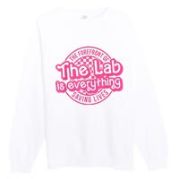 Lab Week 2024 The Lab Is Everything Lab Scientist Premium Crewneck Sweatshirt