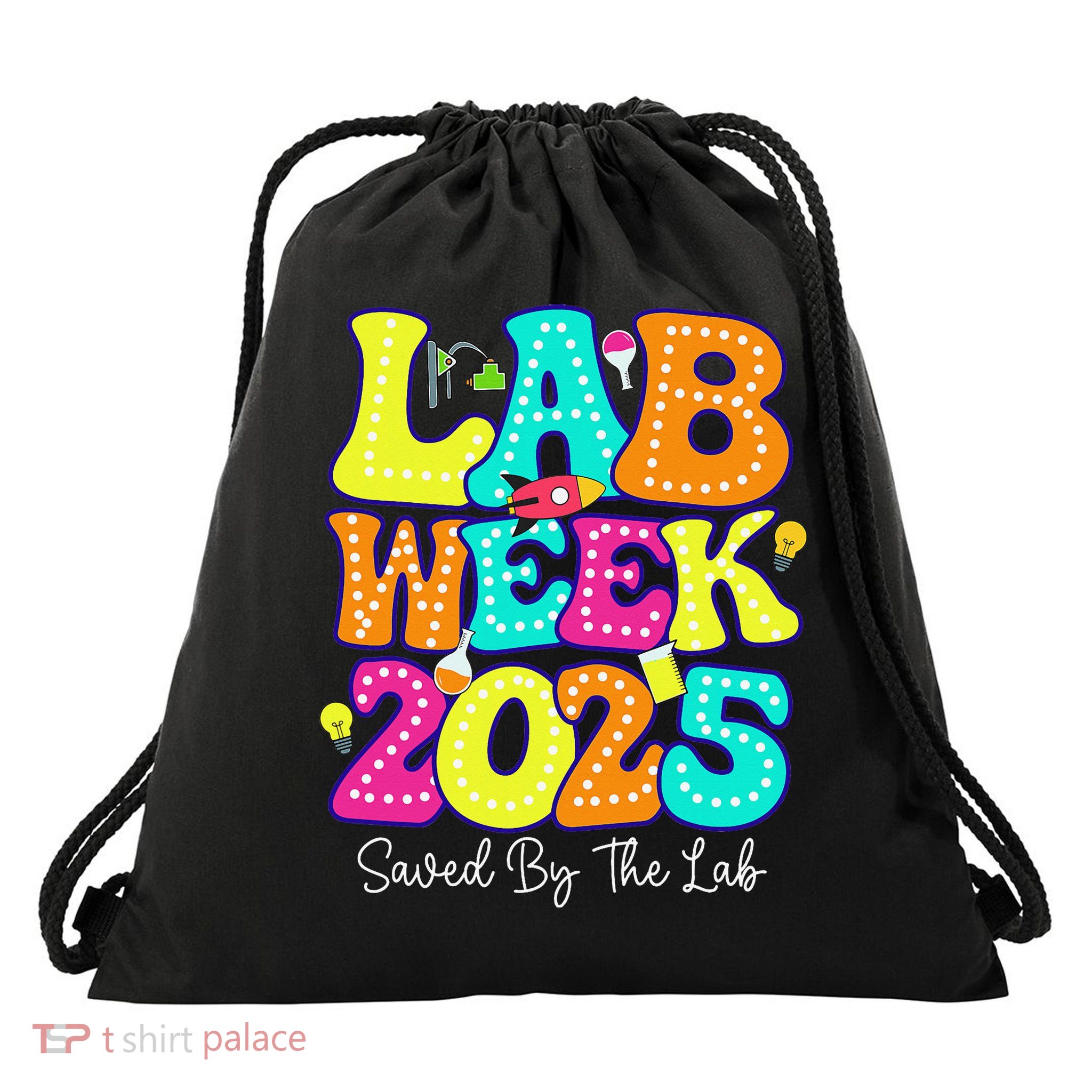 Lab Week 2025 Saved By The Lab Women Medical Laboratory Gift Drawstring Bag