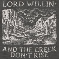 Lord Willin And The Creek Dont Rise Gift Vector Backpack