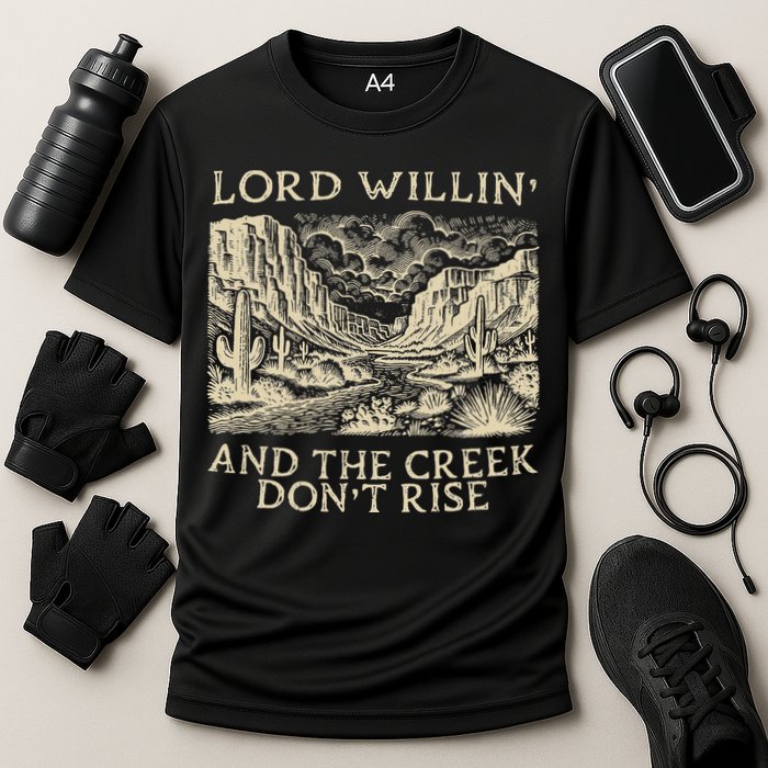 Lord Willing And The Creek DonT Rise Cooling Performance Crew T-Shirt