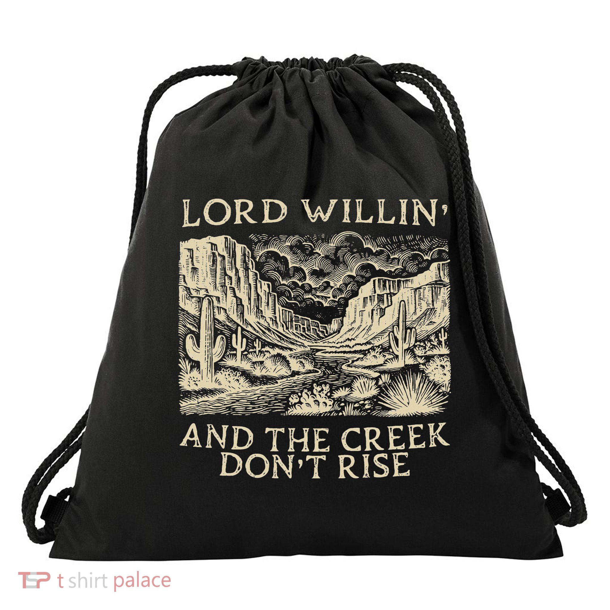 Lord Willing And The Creek DonT Rise Drawstring Bag