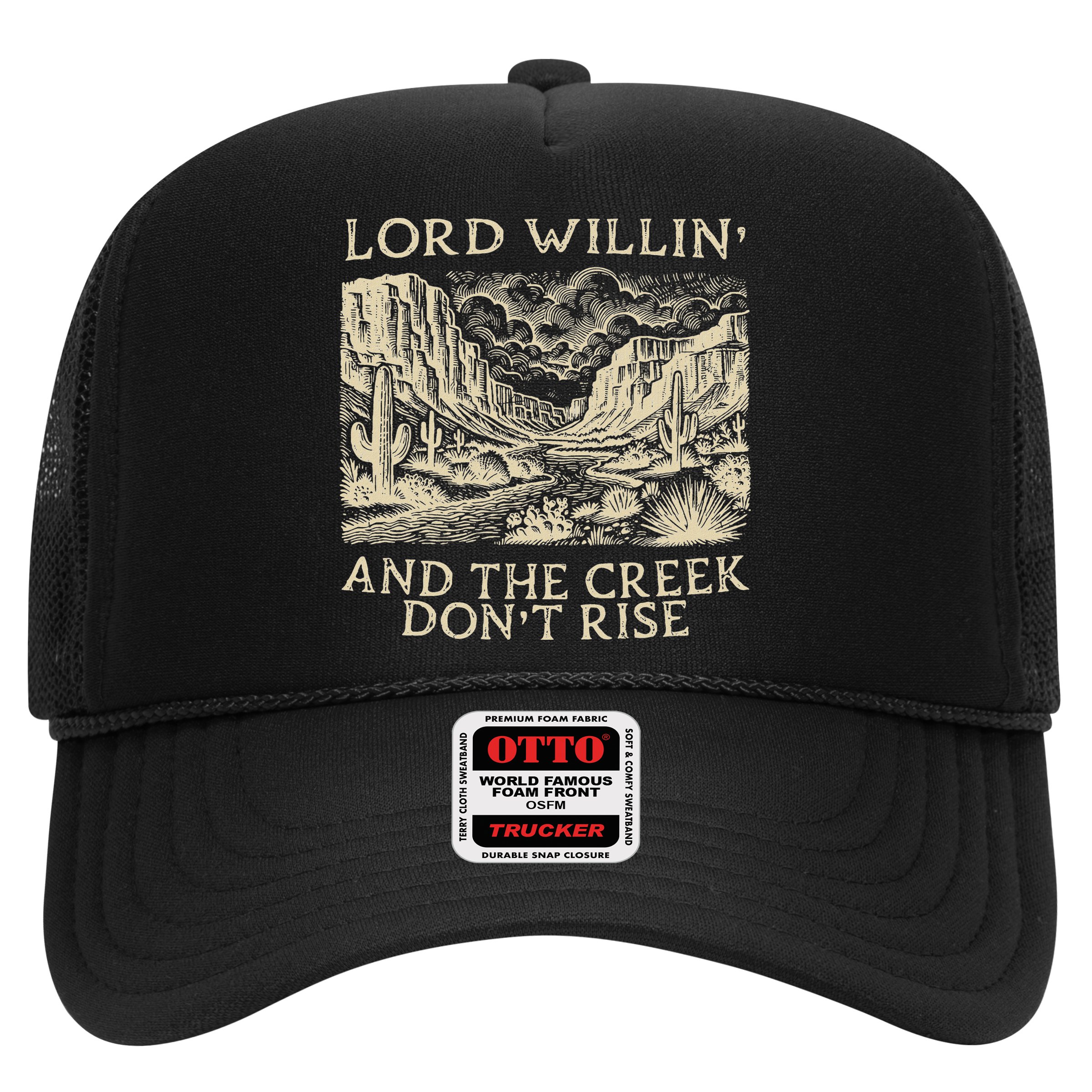 Lord Willing And The Creek DonT Rise Hat