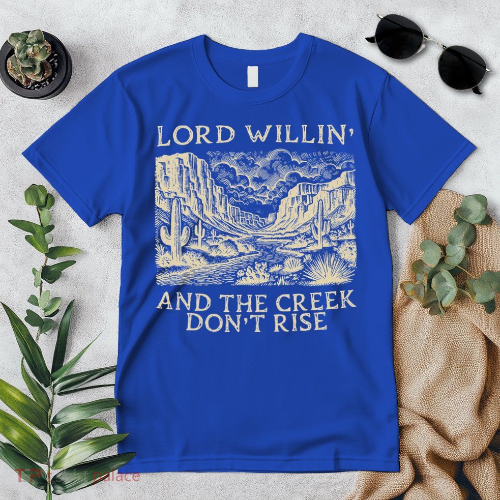 Lord Willing And The Creek DonT Rise Premium T-Shirt