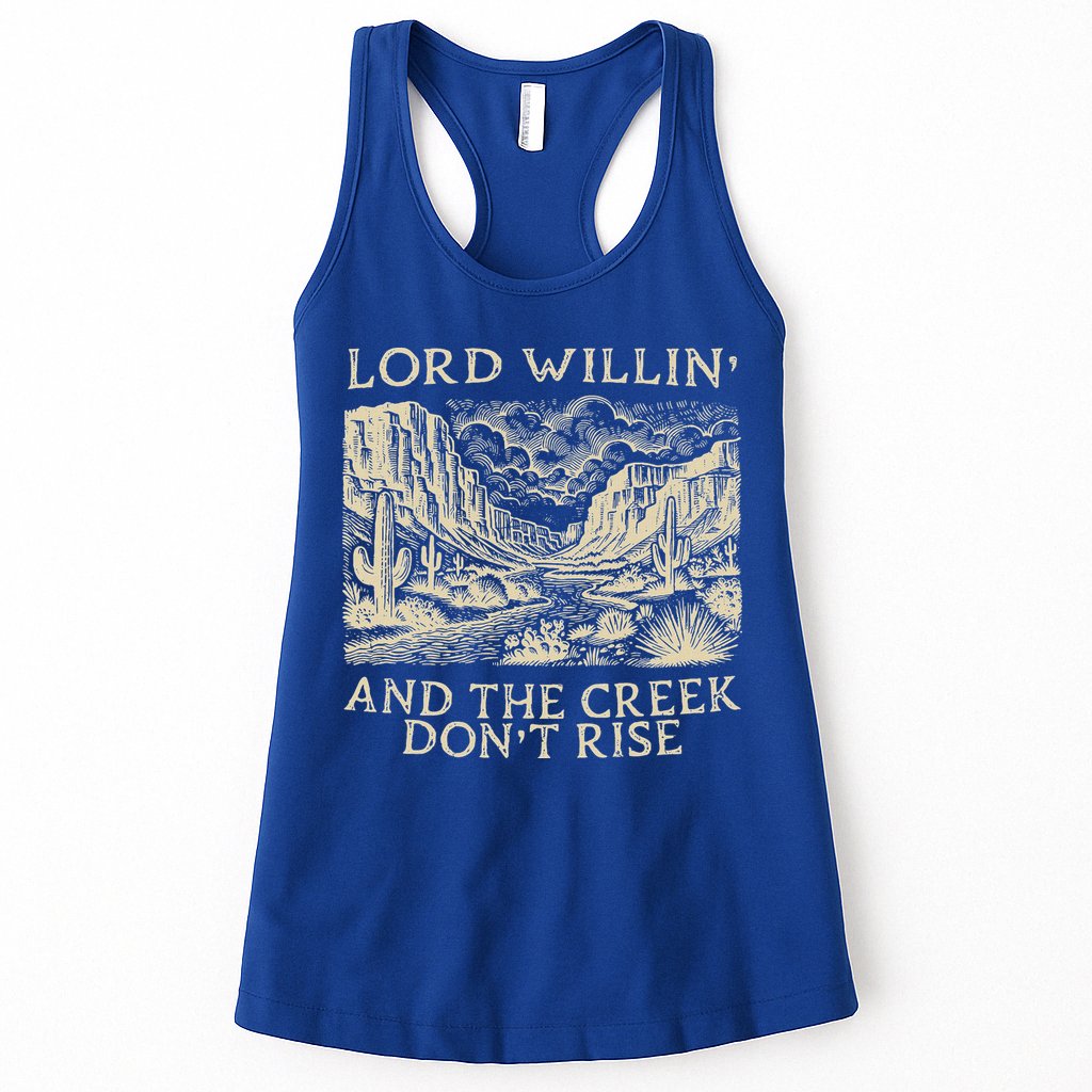 Lord Willing And The Creek DonT Rise Womens Tank Top