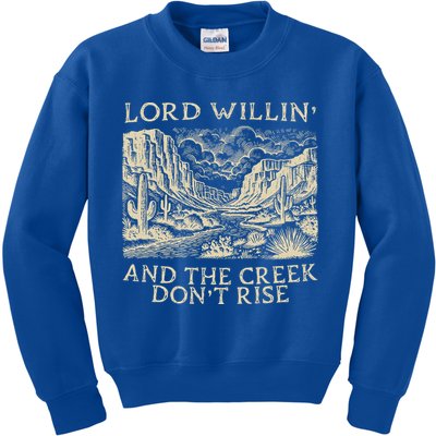Lord Willing And The Creek DonT Rise Kids Sweatshirt