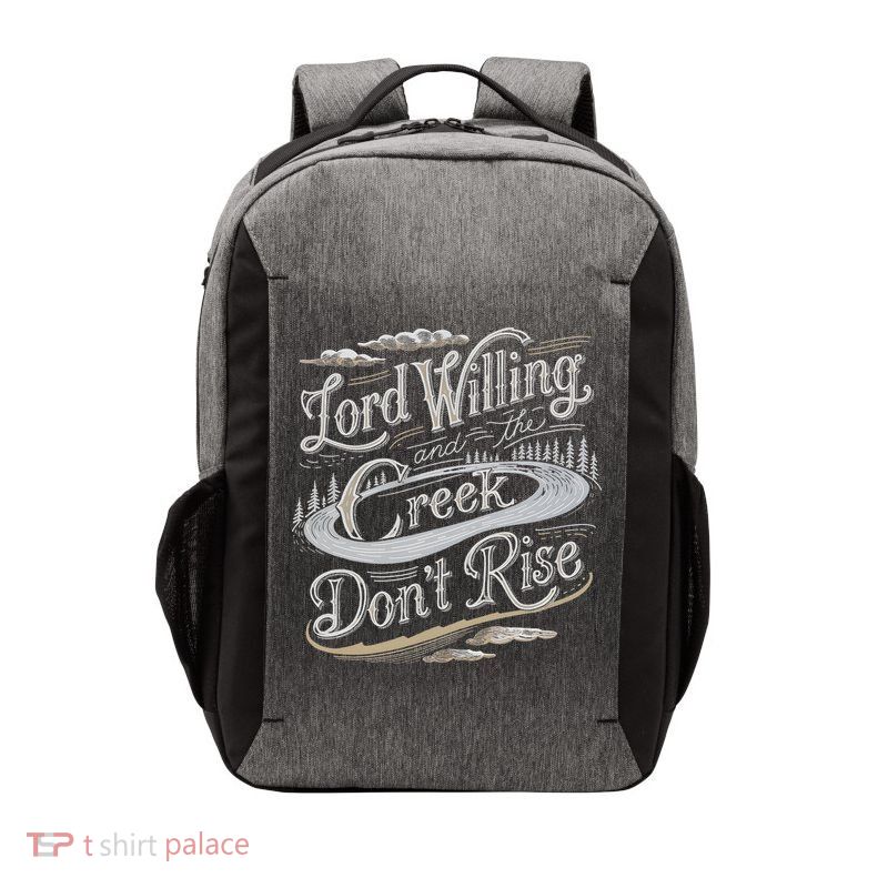 Lord Willing And The Creek Don't Rise Vector Backpack