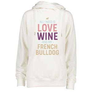 Love Wine And French Bulldog Quote With Dog Silhouette Gift Womens Funnel Neck Pullover Hood