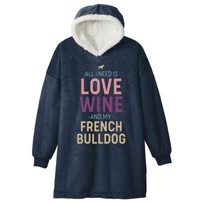 Love Wine And French Bulldog Quote With Dog Silhouette Gift Hooded Wearable Blanket