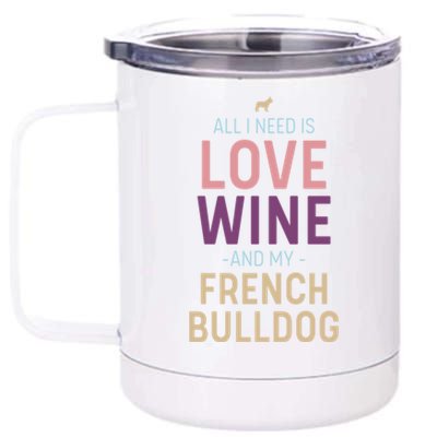 Love Wine And French Bulldog Quote With Dog Silhouette Gift 12 oz Stainless Steel Tumbler Cup