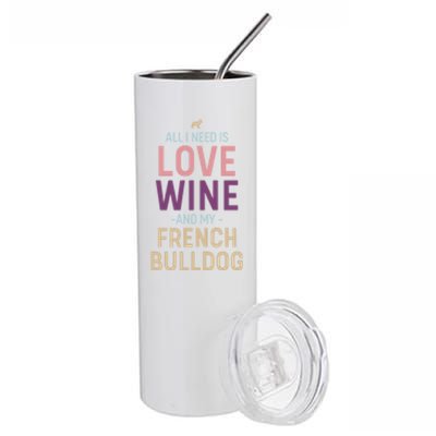 Love Wine And French Bulldog Quote With Dog Silhouette Gift Stainless Steel Tumbler