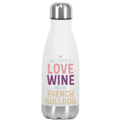 Love Wine And French Bulldog Quote With Dog Silhouette Gift Stainless Steel Insulated Water Bottle