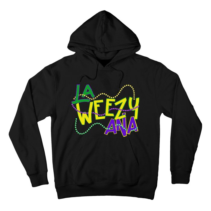 La Weezy Ana Mardi Gras Louisiana Fat Tuesday New Orleans Hoodie