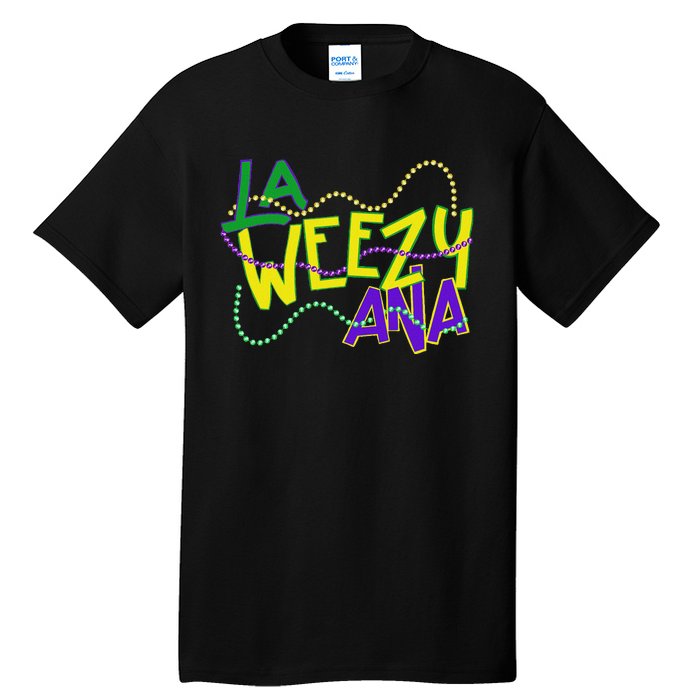 La Weezy Ana Mardi Gras Louisiana Fat Tuesday New Orleans Tall T-Shirt