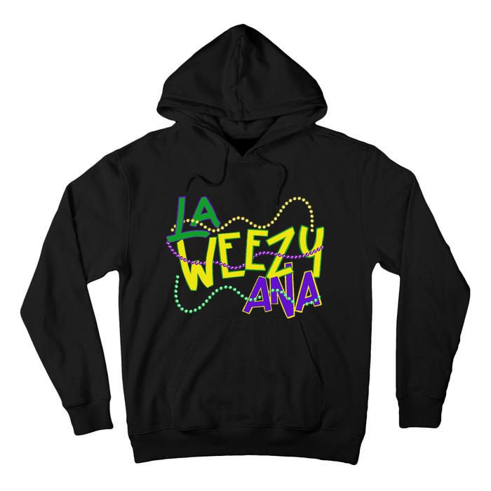 La Weezy Ana Mardi Gras Louisiana Fat Tuesday New Orleans Tall Hoodie