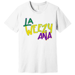 La Weezy Ana Mardi Gras Premium T-Shirt