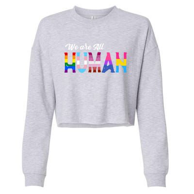 Lgbtq We Are All Hu Gift Cropped Pullover Crew