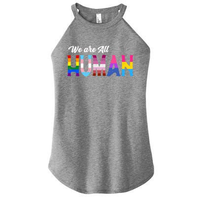 Lgbtq We Are All Hu Gift Women’s Perfect Tri Rocker Tank