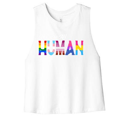 Lgbtq We Are All Hu Gift Women's Racerback Cropped Tank