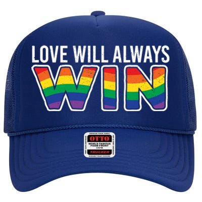 Love Will Always Win Homo Supporter Acceptance Heart Gift High Crown Mesh Back Trucker Hat