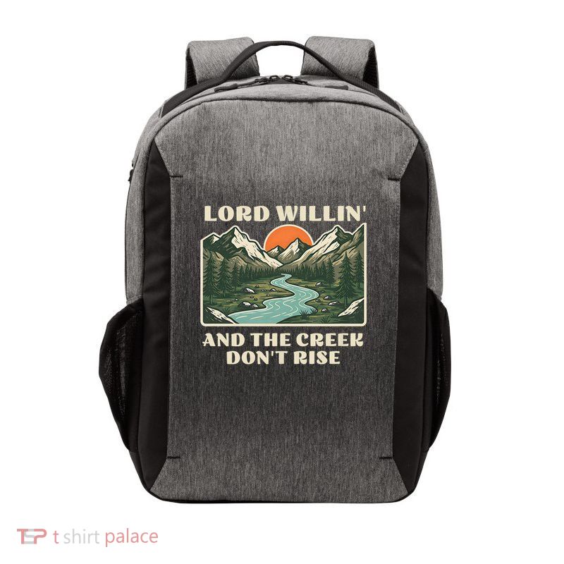 lord willing and the creek don't rise Vector Backpack