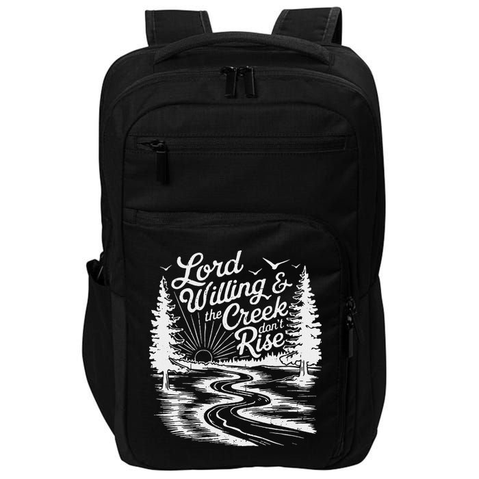 Lord Willin And The Creek DonT Rise Impact Tech Backpack