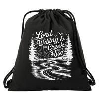 Lord Willin And The Creek DonT Rise Drawstring Bag