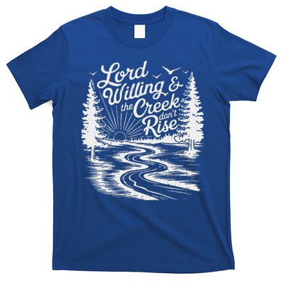 Lord Willin And The Creek DonT Rise T-Shirt