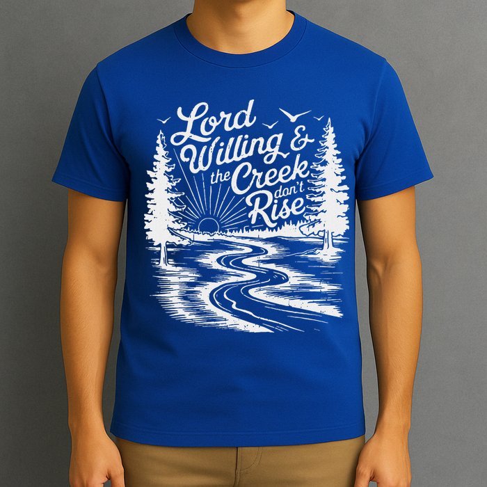Lord Willin And The Creek DonT Rise T-Shirt