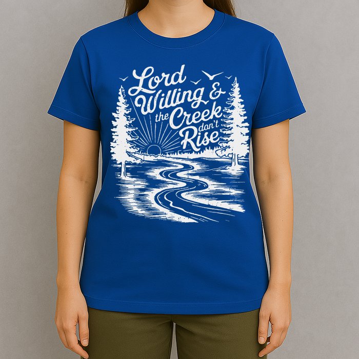 Lord Willin And The Creek DonT Rise T-Shirt