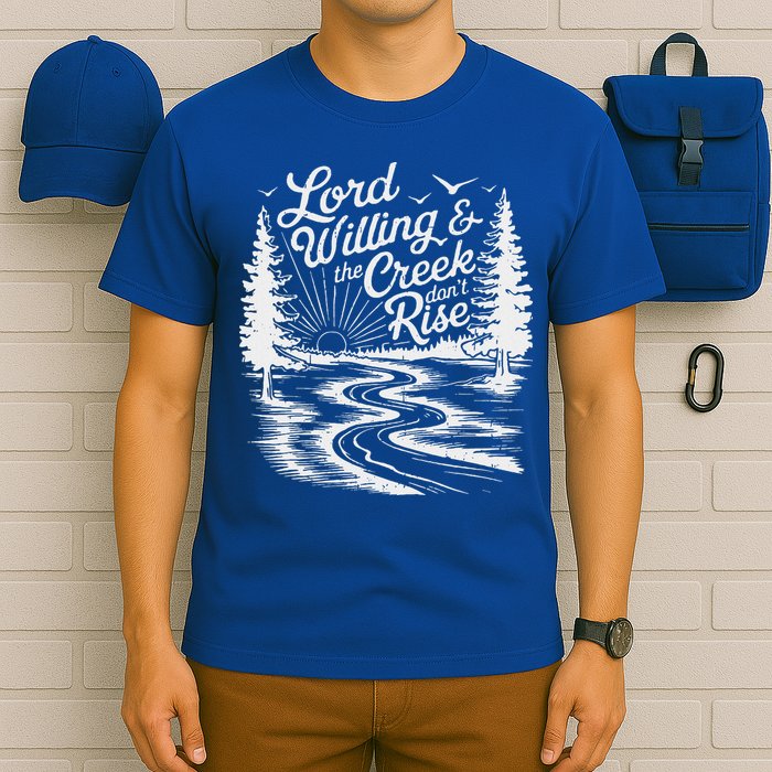 Lord Willin And The Creek DonT Rise T-Shirt