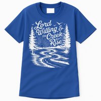 Lord Willin And The Creek DonT Rise Tall T-Shirt