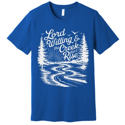 Lord Willin And The Creek DonT Rise Premium T-Shirt