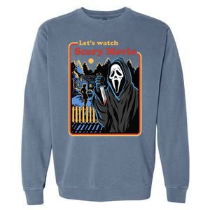 Let's Watch A Scary Movie Funny Halloween Garment-Dyed Sweatshirt