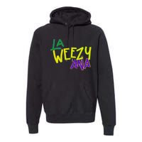 La Weezy Ana Mardi Gras Louisiana Fat Tuesday Premium Hoodie