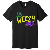 La Weezy Ana Mardi Gras Louisiana Fat Tuesday Premium T-Shirt