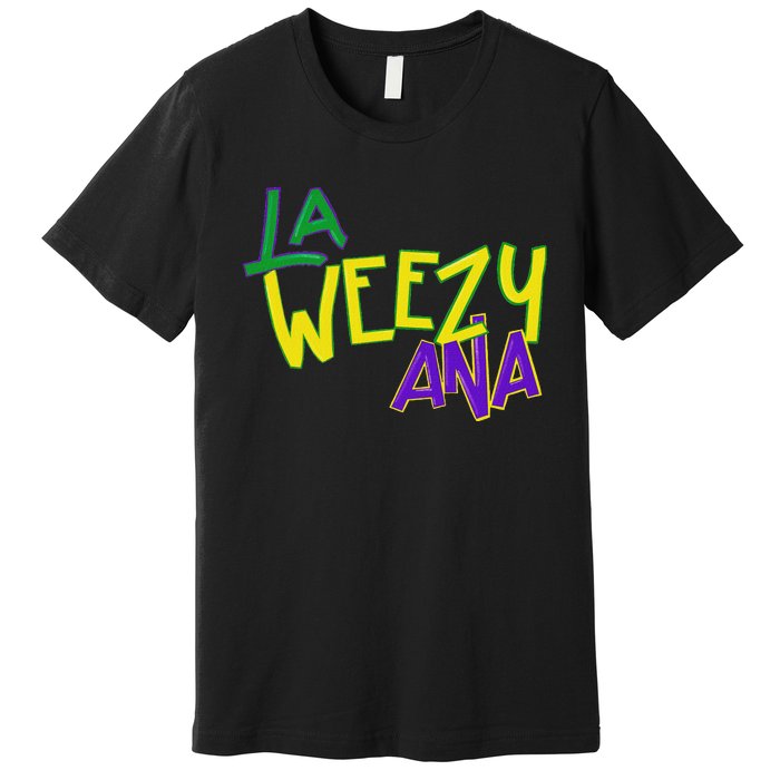 La Weezy Ana Mardi Gras Louisiana Fat Tuesday Premium T-Shirt